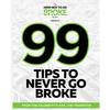 "99 Tips To Never Go Broke" Book